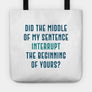 Interrupt Sentence Tote