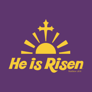 He Is Risen T-Shirt