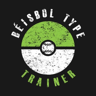 Béisbol Type Trainer (green & white text) T-Shirt