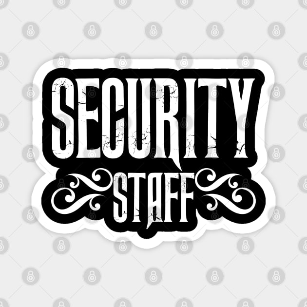 Security Staff Magnet by CTShirts