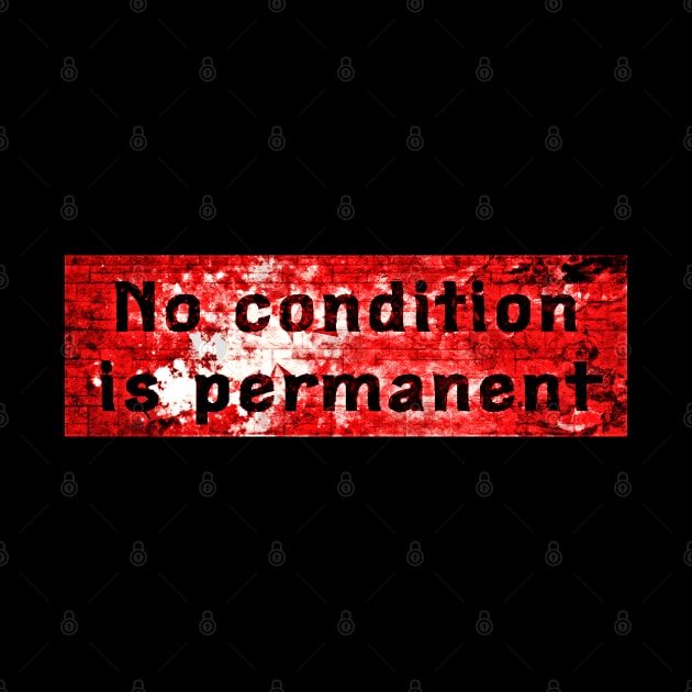 No condition is permanent - Red & Black by Tony Cisse Art Originals