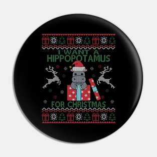 I Want A Hippopotamus For Christmas Cute Hippo Merry Xmas Ugly Pin