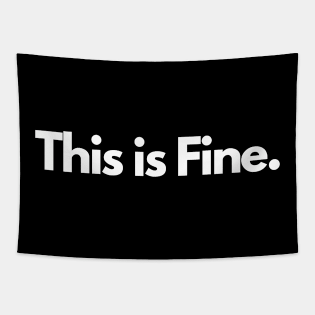 This is Fine. Tapestry by IJMI