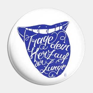 Wear your heart on your tongue Pin