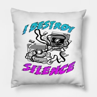 I Destroy Silence Old School Blue Pillow