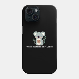 Warm Hearts and Hot Coffee Phone Case