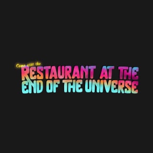 Restaurant at the End of the Universe T-Shirt