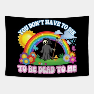 You Don't Have to Die To Be Dead To Me Kawaii Pastel Goth Tapestry
