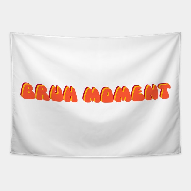 Bruh Moment Tapestry by giovanniiiii