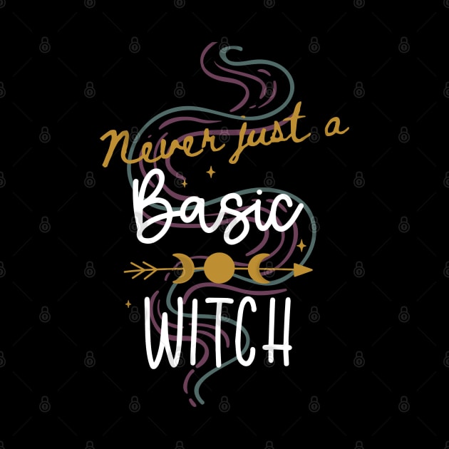 Never Just a  Basic Witch with Smoke and Moon design by Apathecary