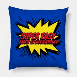 Super easy barely an inconvenience pitch meeting comic kapow style artwork Pillow