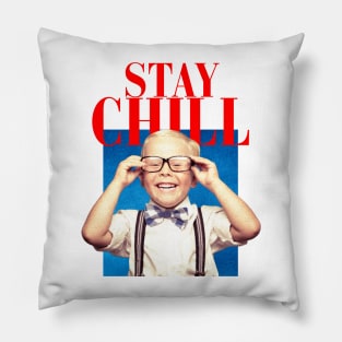 STAY CHILL Pillow