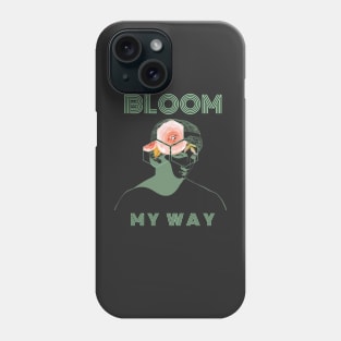 Bloom My Way Out of the Dark Green Ash Phone Case