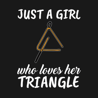 Just A Girl Who Loves Her Triangle T-Shirt