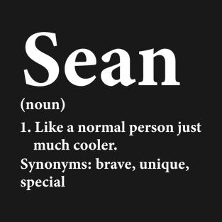 Sean Name Definition Funny Personalized T-Shirt