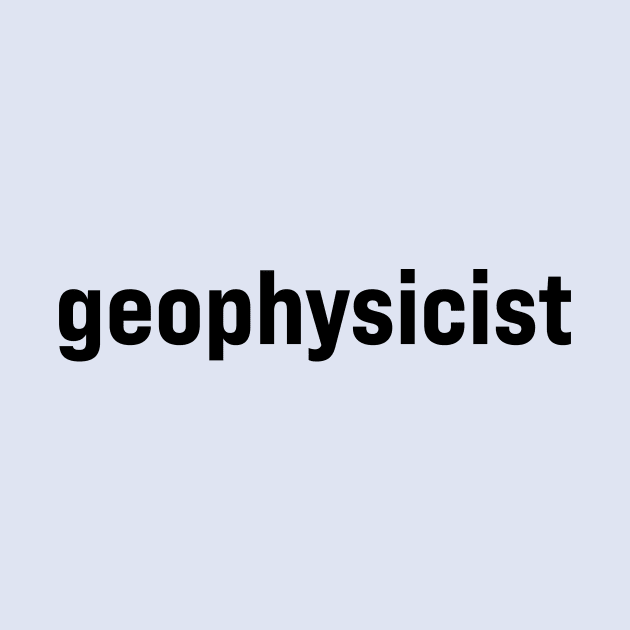 Geophysicist by ElizAlahverdianDesigns