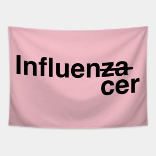 Influencer Influenza Tapestry