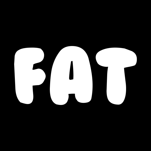 FAT by Movielovermax