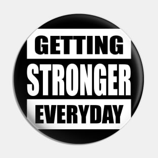 GYM TEES: GETTING STRONGER EVERYDAY Pin