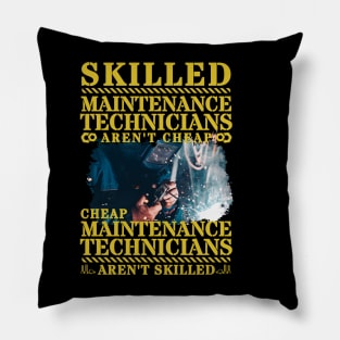 Maintenance Technicians aren't cheap... Pillow