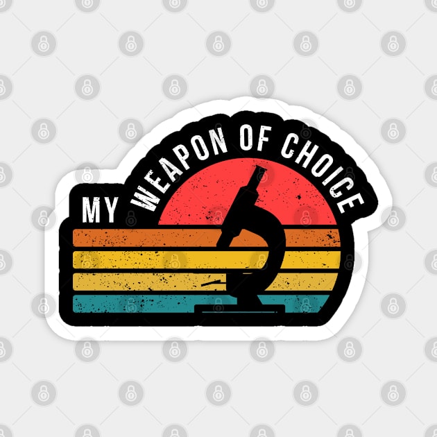 Retro My Weapon Of Choice Laboratory Magnet by TeeTeeUp