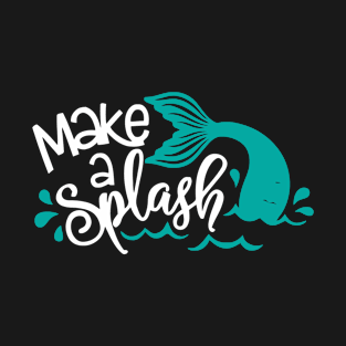 Make a Splash T-Shirt