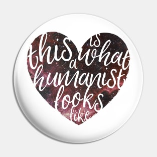 This is What a Humanist Looks Like - Galaxy Heart Pin