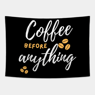 Coffee Before Anything Tapestry