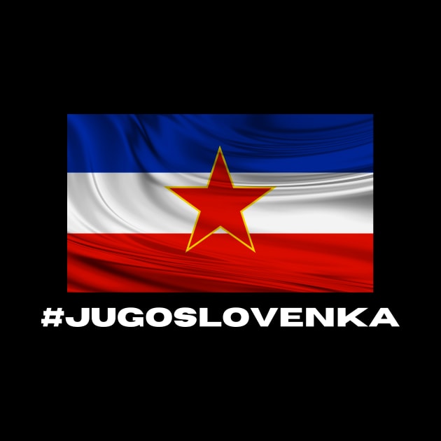 Jugoslovenka by ZdravieTees