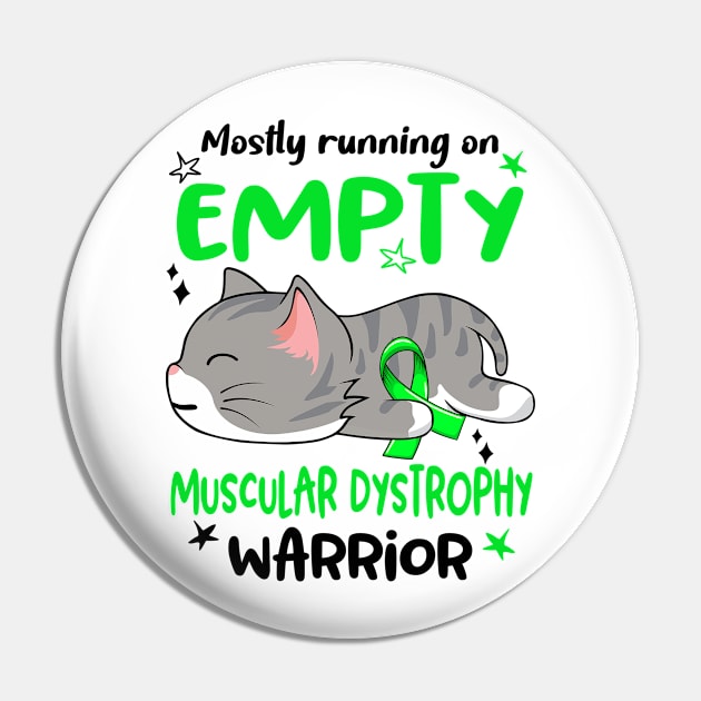 Mostly Running on Empty Muscular Dystrophy Warrior Pin by ThePassion99