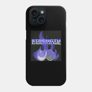 Strength and Courage Phone Case