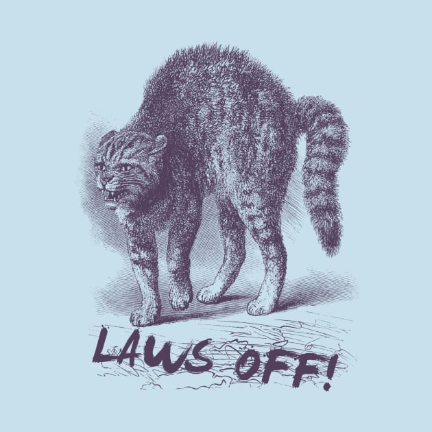 Laws Off! by Pandora's Tees