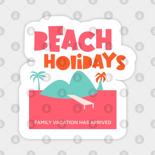 Beach Holidays Magnet by TEENIE DESIGN