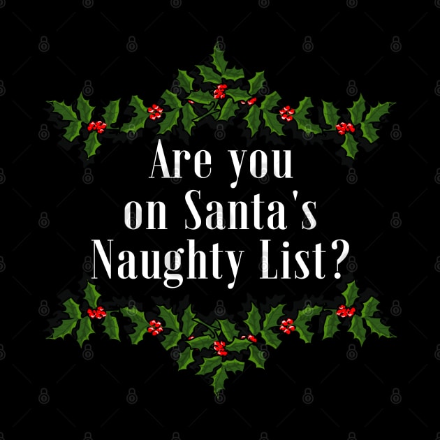 Are you on Santa's Naughty List? by IndiPrintables