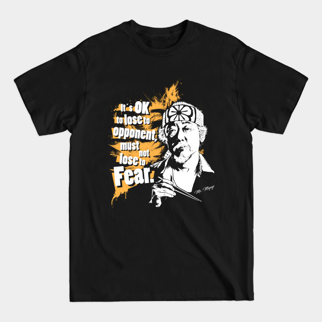 Disover It's OK to lose to opponent, must no luse to Fear. - Movies Quotes 80s - T-Shirt