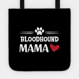 Bloodhound dog - Bloodhound mama Tote