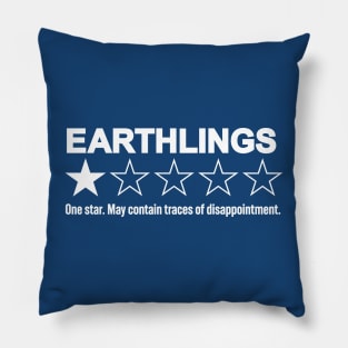 Earthlings: May Contain Traces of Disappointment - Funny Extraterrestrial Rating Pillow