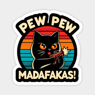 Pew Pew Madafakas Cat Crazy Vintage Funny Cat Owners Magnet