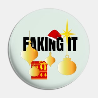 Faking it Pin