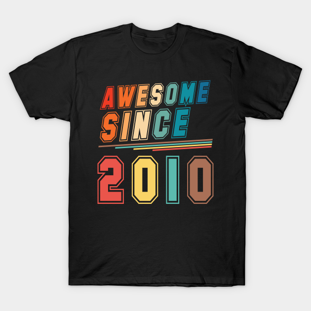 Discover Vintage Style Awesome Since 2010 - Awesome Since 2010 - T-Shirt