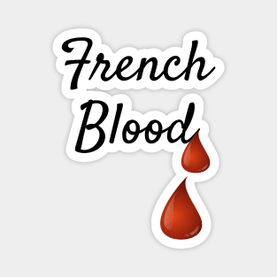 French Blood, France, Patriotism Magnet