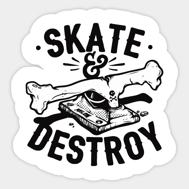 skate & destroy