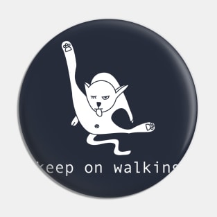 Keep on walking cat on Navy Blue Pin