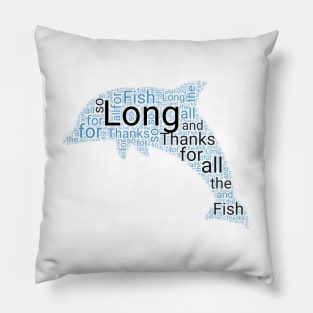 so long and thanks for all fish Pillow