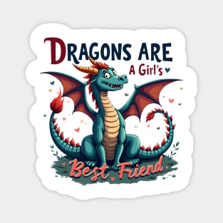 Dragons Are A Girl's Best Friend Dragon Girl Woman Friendship Gift Magnet