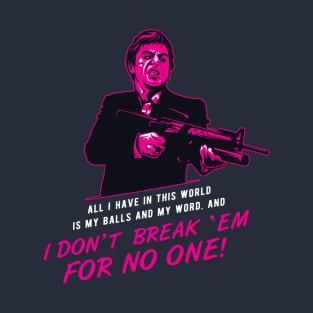 I don't break 'em for no one! T-Shirt