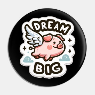 Flying Pig -  Dream Big Pin