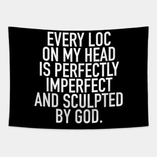 Every Loc On My Head Locs Quote Tapestry