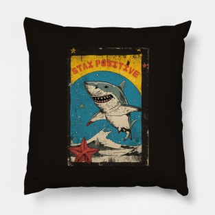 STAY POSITIVE!!! Shark attack, retro style Pillow