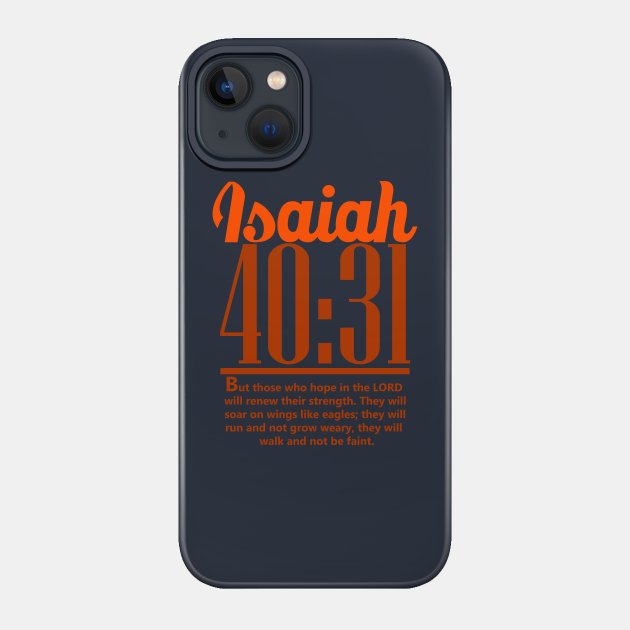 Isaiah 40:31 - Christian - Phone Case